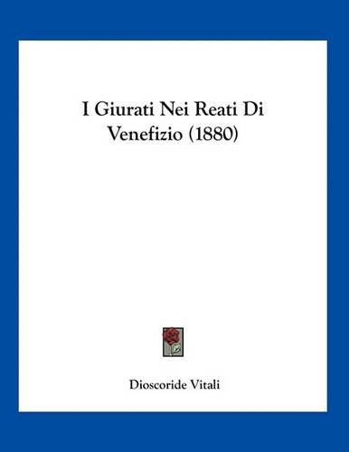 I Giurati Nei Reati Di Venefizio (1880)