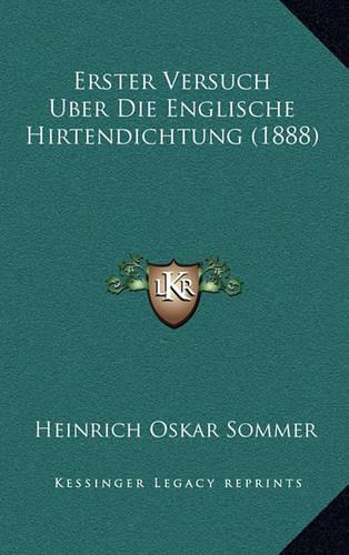 Erster Versuch Uber Die Englische Hirtendichtung (1888)