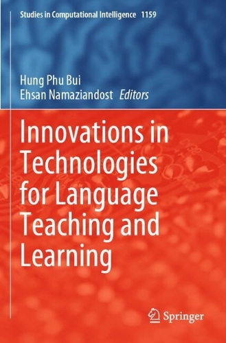Innovations in Technologies for Language Teaching and Learning: (1159 Studies in Computational Intelligence)