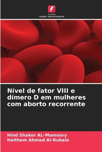 Nível de fator VIII e dímero D em mulheres com aborto recorrente