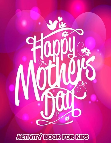 Mother's Day Activity Book For Kids