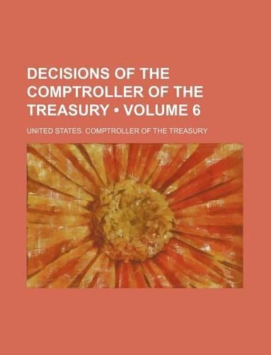 Decisions of the Comptroller of the Treasury (Volume 6)