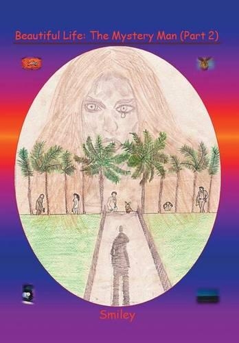 Beautiful Life Part 2: The Mystery Man