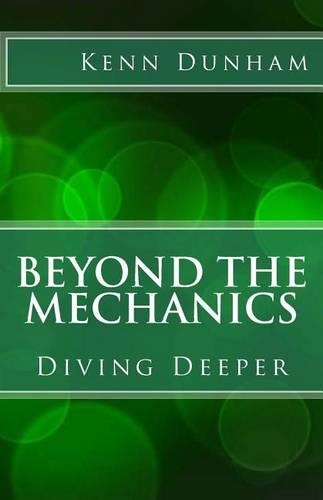 Beyond the Mechanics: Diving Deeper