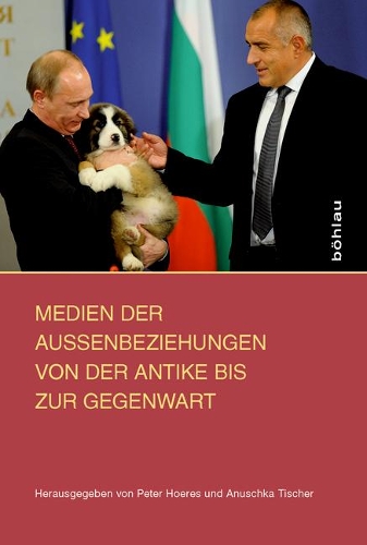 Medien Der Au�enbeziehungen Von Der Antike Bis Zur Gegenwart