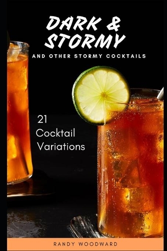 Dark & Stormy and Other Stormy Cocktails