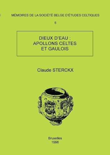 Memoire N6 - Dieux D'Eau: Apollons Celtes Et Gaulois