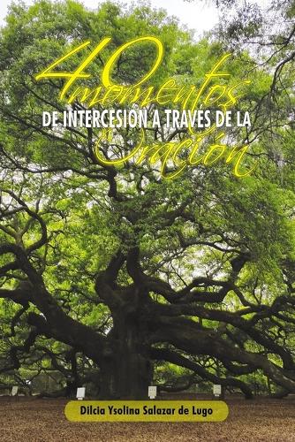 40 Momentos de Intercesión a través de la Oración