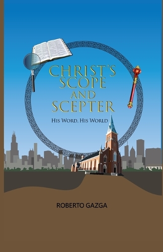 Christ's Scope and Scepter