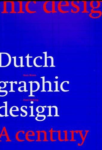 Dutch Graphic Design: A Century