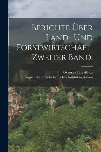 Berichte über Land- und Forstwirtschaft. Zweiter Band.