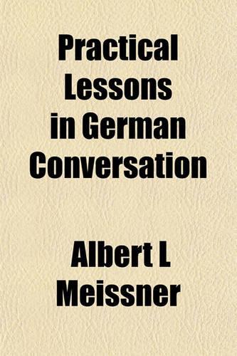 Practical Lessons in German Conversation
