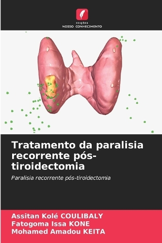 Tratamento da paralisia recorrente pós-tiroidectomia