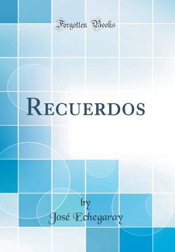 Recuerdos (Classic Reprint)