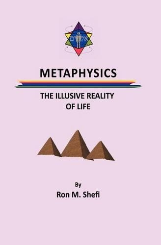 Metaphysics: The Illusive Reality of Life