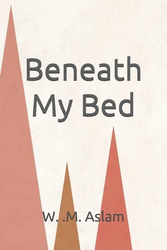 Beneath My Bed