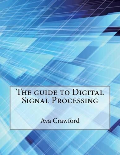 The Guide to Digital Signal Processing