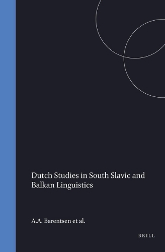 Dutch Studies in South Slavic and Balkan Linguistics