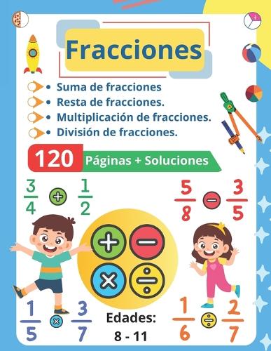 Fracciones: Suma, Resta, Multiplicación, División - Ejercicios Corregidos para Edades 8-11