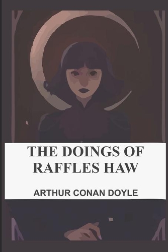 The Doings of Raffles Haw