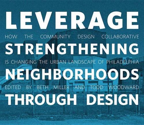 Leverage - Strengthening Neighborhoods Through Design