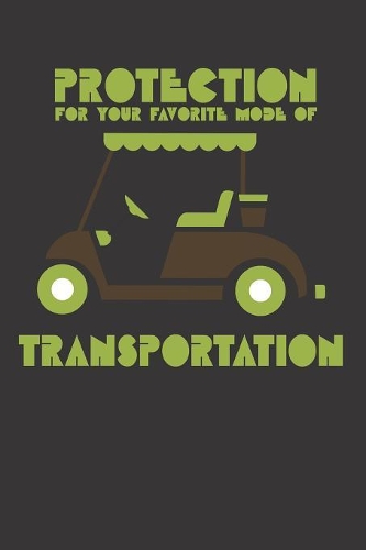 Golfing Golf Cart Transportation Notebook Journal