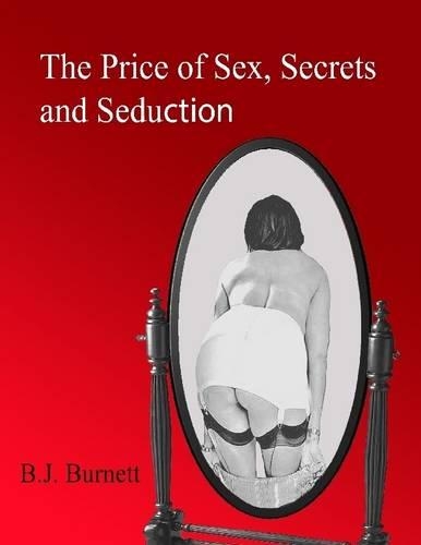 The Price of Sex, Secrets and Seduction