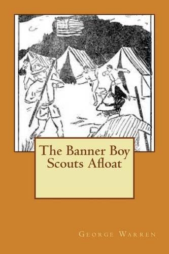 The Banner Boy Scouts Afloat