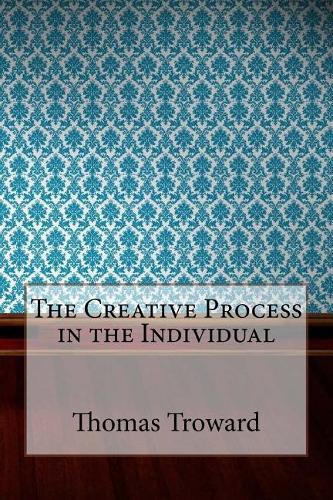 The Creative Process in the Individual