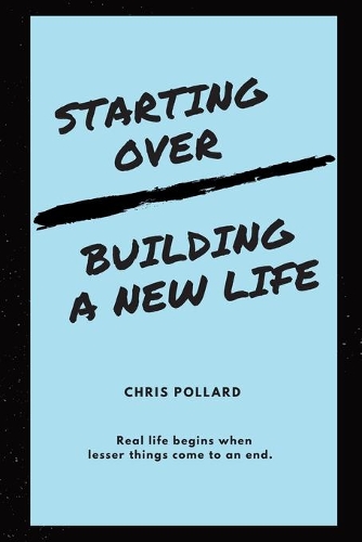 Starting Over: Building a New Life