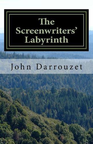 The Screenwriters' Labyrinth: Your Screenwriting Partner - A Workbook