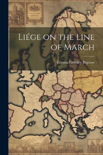Liége on the Line of March