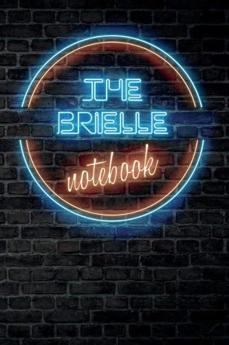 The BRIELLE Notebook: Vintage Blank Ruled Personalized & Custom Neon Sign Name Dotted Notebook Journal for Girls & Women. Wall Background. Funny Desk Accessories. Retro B