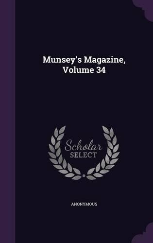 Munsey's Magazine, Volume 34