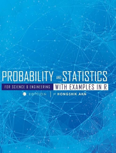 Probability and Statistics for Science and Engineering with Examples in R
