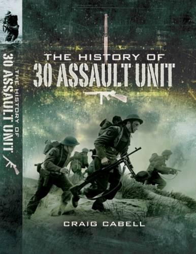 History of 30 Assault Unit: Ian Fleming's Red Indians