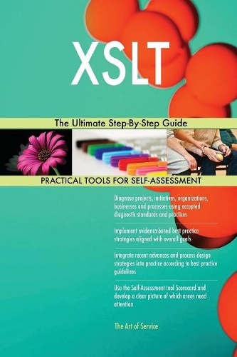 XSLT The Ultimate Step-By-Step Guide