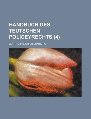Handbuch Des Teutschen Policeyrechts (4)