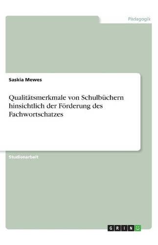Qualitätsmerkmale von Schulbüchern hinsichtlich der Förderung des Fachwortschatzes