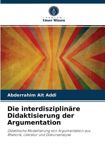 Die interdisziplinäre Didaktisierung der Argumentation