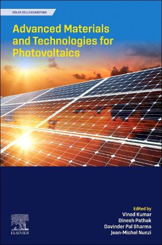 Advanced Materials and Technologies for Photovoltaics: (Solar Cell Engineering)