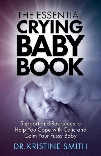 The Essential Crying Baby Book