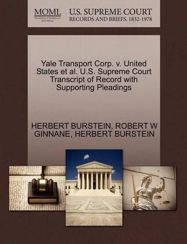 Yale Transport Corp. V. United States et al. U.S. Supreme Court Transcript of Record with Supporting Pleadings