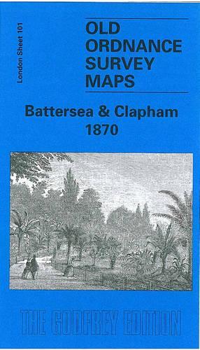 Battersea and Clapham 1870: London Sheet   101.1(Old O.S. Maps of London)