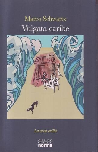 Vulgata Caribe: (Coleccion La Otra Orilla)