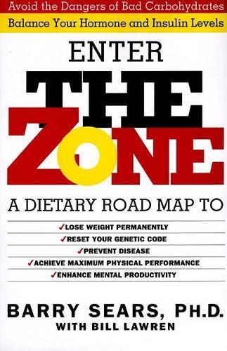 The Zone: Revolutionary Life Plan to Put Your Body in Total Balance for Permanent Weight Loss(The Zone)