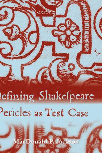 Defining Shakespeare: Pericles as Test Case