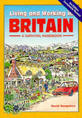 Living and Working in Britain: A Survival Handbook