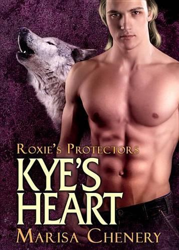 Kye's Heart (Roxie's Protectors)
