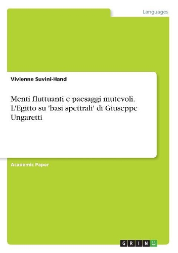 Menti fluttuanti e paesaggi mutevoli. L'Egitto su 'basi spettrali' di Giuseppe Ungaretti